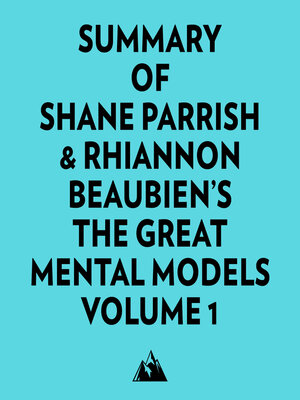 cover image of Summary of Shane Parrish & Rhiannon Beaubien's the Great Mental Models Volume 1